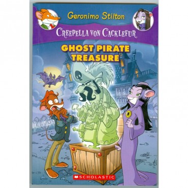 Ghost Pirate Treasure (Geronimo Stilton,Creepella Von Cacklefur-3)